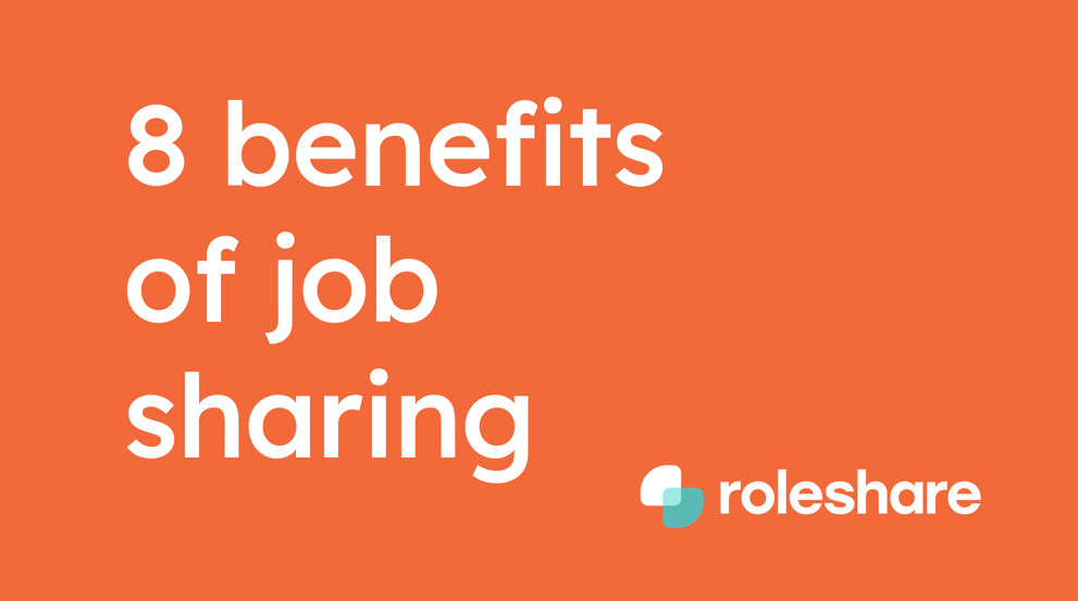 8 benefits of job sharing for businesses and people.